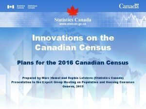 Innovations on the Canadian Census Plans for the