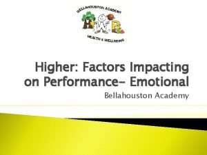 Higher Factors Impacting on Performance Emotional Bellahouston Academy