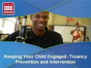 Keeping Your Child Engaged Truancy Prevention and Intervention