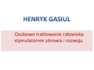 Osobowe traktowanie czowieka stymulatorem zdrowia i rozwoju Pojcie