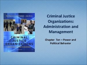 Criminal Justice Organizations Administration and Management Chapter Ten