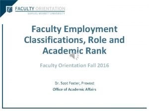 Faculty Employment Classifications Role and Academic Rank Faculty