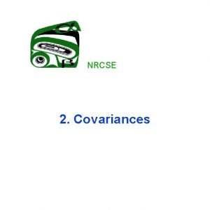 NRCSE 2 Covariances Valid covariance functions The class