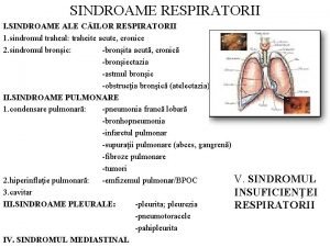 SINDROAME RESPIRATORII I SINDROAME ALE CILOR RESPIRATORII 1