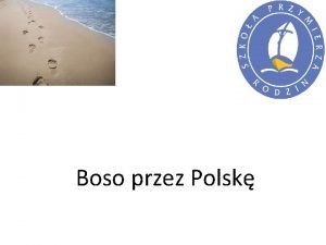 Boso przez Polsk Podr po Polsce Pooenie i