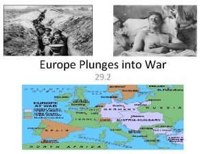 Europe Plunges into War 29 2 Great War