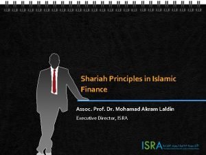 Shariah Principles in Islamic Finance Assoc Prof Dr