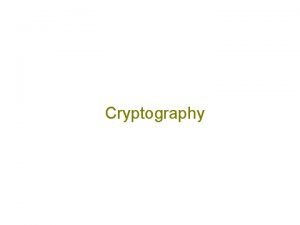 Cryptography Basic Terminology Cryptography means secret writing Encryption