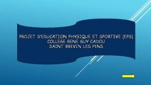 PROJET DEDUCATION PHYSIQUE ET SPORTIVE EPS COLLEGE RENE