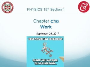 PHYSICS 197 Section 1 Chapter September 25 2017