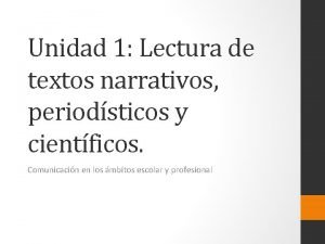 Unidad 1 Lectura de textos narrativos periodsticos y