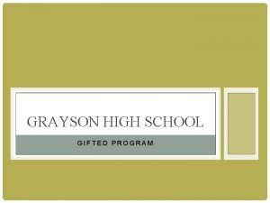 GRAYSON HIGH SCHOOL GIFTED PROGRAM STATISTICS Grayson serves