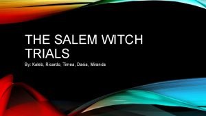 What options did an accused witch have in salem?