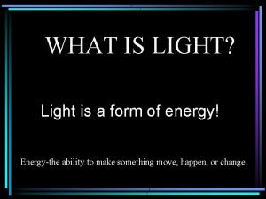 Light is a form of
