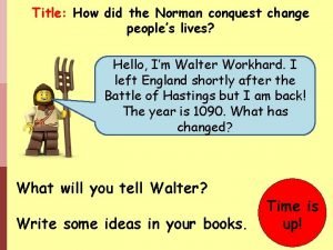 Title How did the Norman conquest change peoples