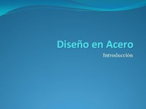 Diseo en Acero Introduccin TIPOS DE ESTRUCTURAS El