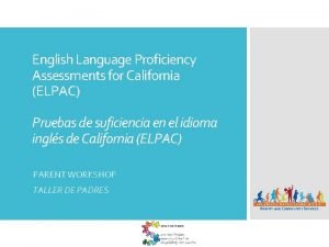 English Language Proficiency Assessments for California ELPAC Pruebas