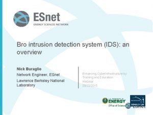 Bro intrusion detection system Bro intrusion detection system