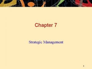 Chapter 7 strategic management Chapter 7 strategic management