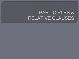 Relative clause examples Relative clause examples