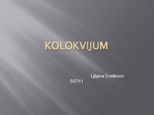 KOLOKVIJUM Ljiljana Cvetkovic 50711 1 Znacaj koncepta relativno