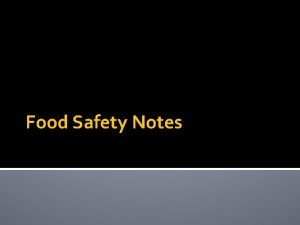 Food Safety Notes Why is Food Safety Important
