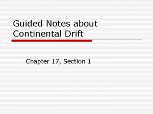 Continental drift notes