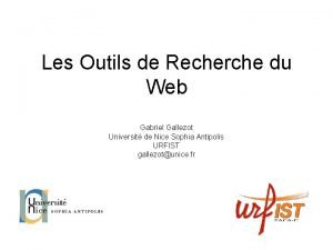 Les Outils de Recherche du Web Gabriel Gallezot