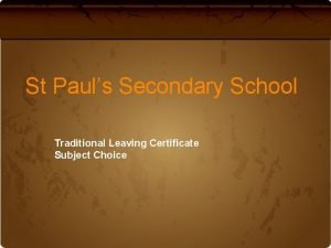 St Pauls Secondary School Traditional Leaving Certificate Subject