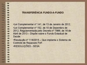 TRANSFERNCIA FUNDOAFUNDO Lei Complementar n 141 de 13