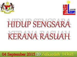 HIDUP SENGSARA KERANA RASUAH 04 September 201520 Zulkaedah