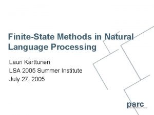 FiniteState Methods in Natural Language Processing Lauri Karttunen