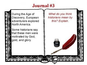 Journal 3 During the Age of Discovery European