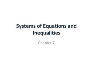 Chapter 7 systems of equations and inequalities