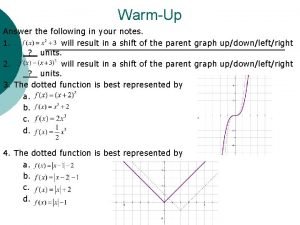 WarmUp Answer the following in your notes 1