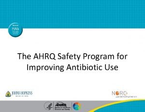 Ahrq safety program for improving antibiotic use