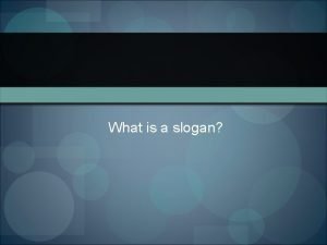 What is a slogan Define the term slogan