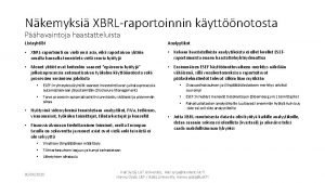 Nkemyksi XBRLraportoinnin kyttnotosta Phavaintoja haastatteluista Listayhtit Analyytikot XBRLraportointi