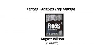 August wilson fences analysis August wilson fences analysis