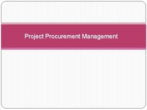 Project Procurement Management Importance of Project Procurement Management