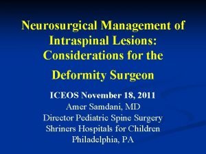 Neurosurgical Management of Intraspinal Lesions Considerations for the