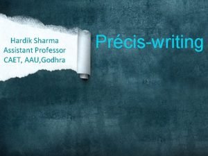 Hardik Sharma Assistant Professor CAET AAU Godhra Prciswriting
