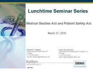 Lunchtime Seminar Series Medical Studies Act and Patient