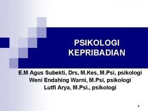 Kepribadian bersifat unik, artinya .... * Kepribadian bersifat unik, artinya .... *