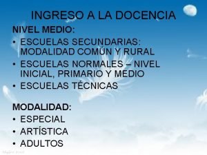 INGRESO A LA DOCENCIA NIVEL MEDIO ESCUELAS SECUNDARIAS