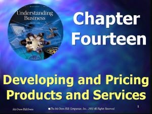 Chapter Fourteen Developing and Pricing Products and Services