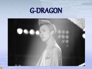 G dragon born