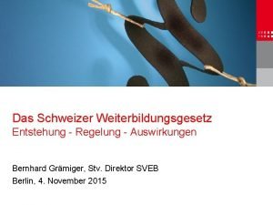 Das Schweizer Weiterbildungsgesetz Entstehung Regelung Auswirkungen Bernhard Grmiger