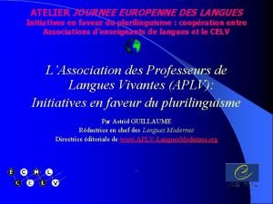 ATELIER JOURNEE EUROPENNE DES LANGUES Initiatives en faveur