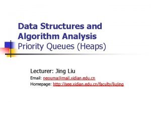Data Structures and Algorithm Analysis Priority Queues Heaps